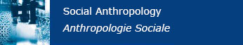Social Anthropology/Anthropologie Sociale